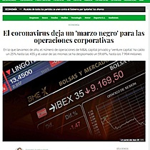 El coronavirus deja un 'marzo negro' para las operaciones corporativas